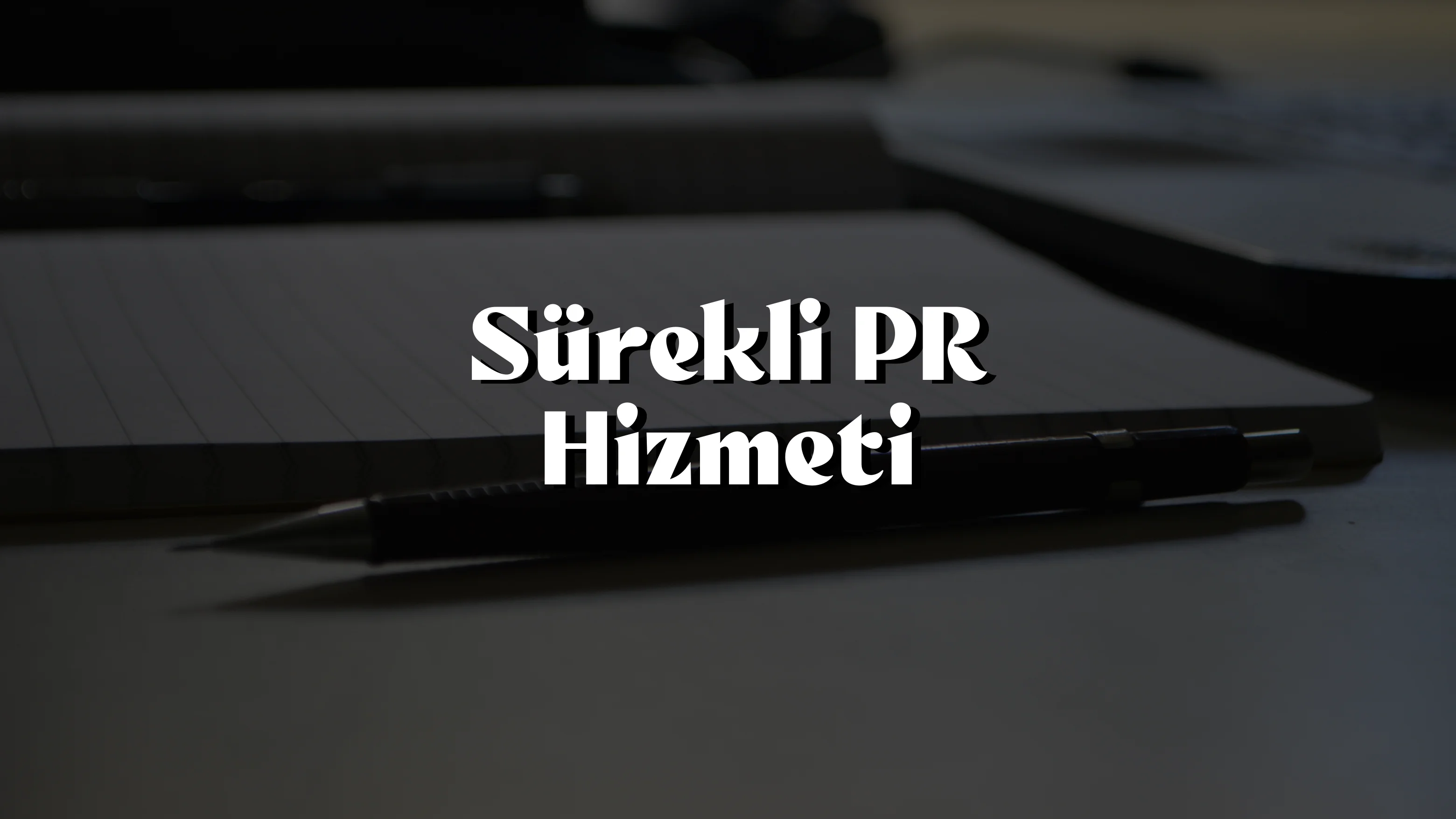 Sürekli PR Yönetim